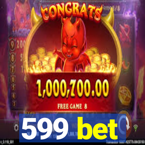 599 bet